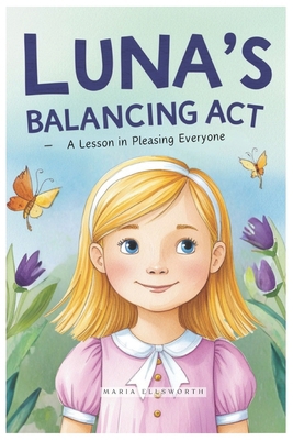 Luna's Balancing Act - A Lesson in Pleasing Eve... B0DH8C3LK1 Book Cover