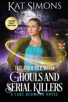 The Trouble with Ghouls and Serial Killers: Lar... 1944600256 Book Cover