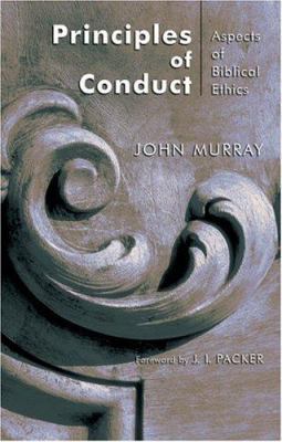 Principles of Conduct: Aspects of Biblical Ethics 0802811442 Book Cover