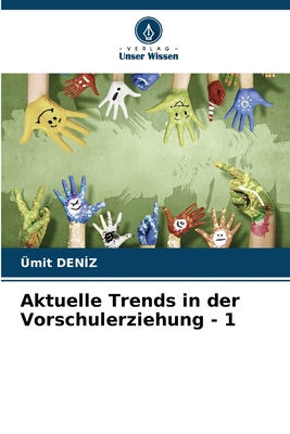 Aktuelle Trends in der Vorschulerziehung - 1 [German] 6205737671 Book Cover