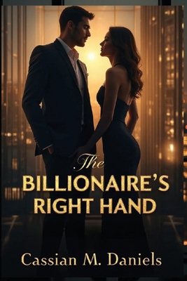 The Billionaire's Right Hand B0FZHN561C Book Cover