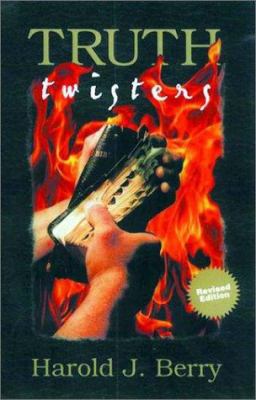 Truth Twisters: Christian Scientists, Jehovahs'... 0847412121 Book Cover