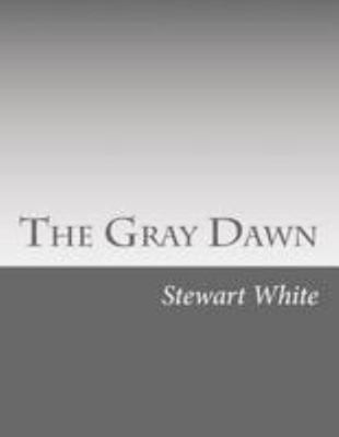 The Gray Dawn 1499348282 Book Cover