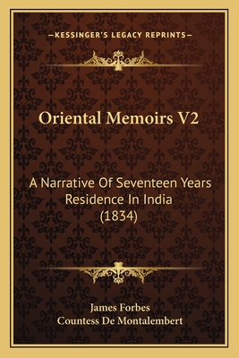 Oriental Memoirs V2: A Narrative Of Seventeen Y... 1165437945 Book Cover