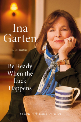 Be Ready When the Luck Happens: A Memoir 0593799895 Book Cover