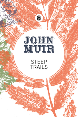 Steep Trails: A Collection of Wilderness Essays... 1911342088 Book Cover