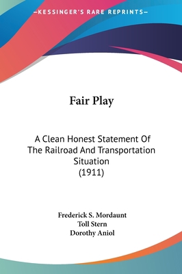 Fair Play: A Clean Honest Statement of the Rail... 1161782230 Book Cover