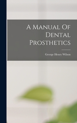 A Manual Of Dental Prosthetics 1016296363 Book Cover