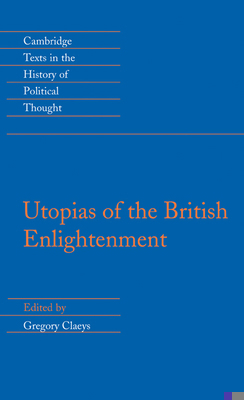 Utopias of the British Enlightenment 0521430844 Book Cover