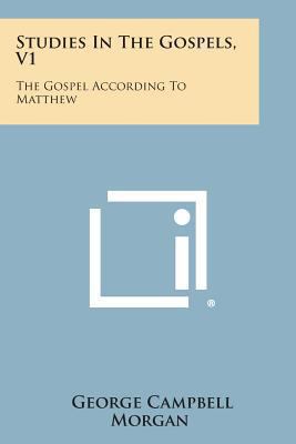 Studies in the Gospels, V1: The Gospel Accordin... 1494084589 Book Cover