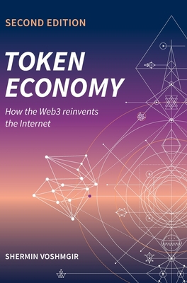 Token Economy: How the Web3 reinvents the Inter... 3982103843 Book Cover