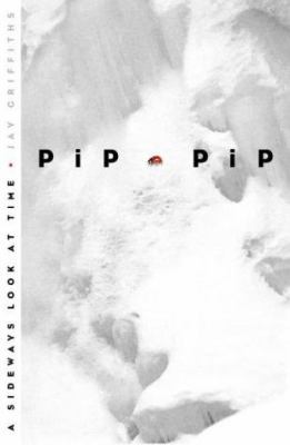 Pip Pip: A Sideways Look at Time 0002570777 Book Cover
