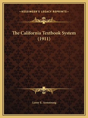 The California Textbook System (1911) 1169402518 Book Cover