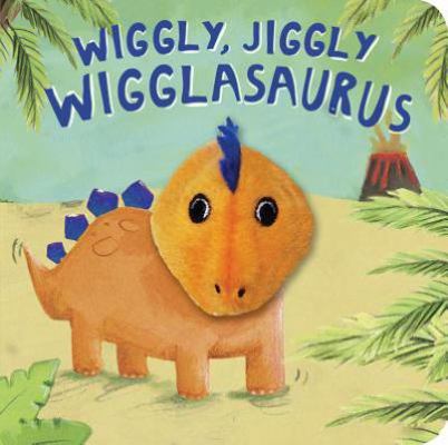 Wiggly, Jiggly Wigglasaurus Finger Puppet Book 1472368428 Book Cover