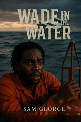 Wade in the Water B0G9TFLJB8 Book Cover