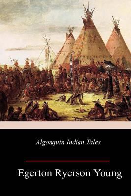 Algonquin Indian Tales 198515921X Book Cover