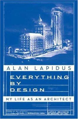 Everything by Design: My Life as an Architect 0312361661 Book Cover