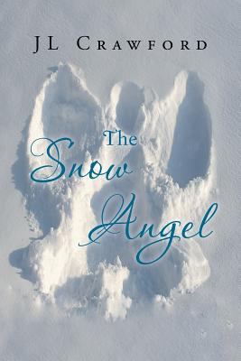 The Snow Angel 1483637336 Book Cover