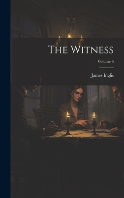 The Witness; Volume 6 1020421576 Book Cover