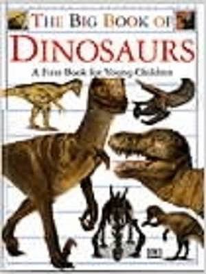 The Big Book of Dinosaurs: A First Book for You... 0751352268 Book Cover