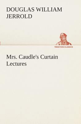 Mrs. Caudle's Curtain Lectures 3849509036 Book Cover