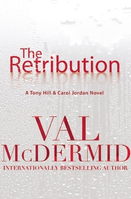 The Retribution: A Tony Hill and Carol Jordan N... 0802120172 Book Cover