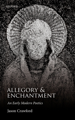 Allegory and Enchantment 0198788045 Book Cover