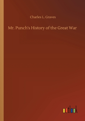 Mr. Punch's History of the Great War 3752305878 Book Cover