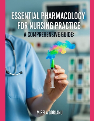 Essential Pharmacology for Nursing Practice: A ... B0FLWS1YGN Book Cover