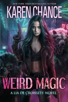Weird Magic (Lia de Croissets) B0GGRPGP4G Book Cover