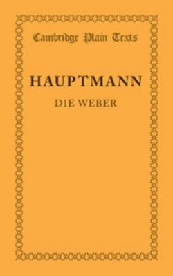 Die Weber: Schauspiel Aus Den Vierziger Jahren [German] 1107618029 Book Cover