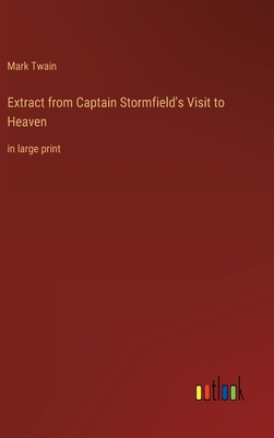 Extract from Captain Stormfield's Visit to Heav... [Large Print] 3368305670 Book Cover