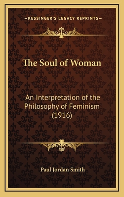 The Soul of Woman: An Interpretation of the Phi... 1168917697 Book Cover