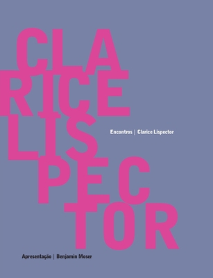 Clarice Lispector - Encontros [Portuguese] 8579200709 Book Cover