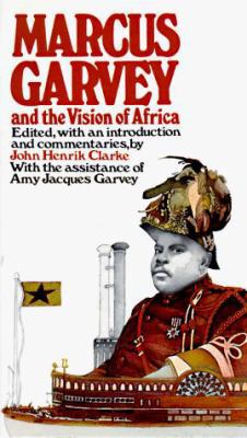 Marcus Garvey and the Vision of Africa 0394718887 Book Cover