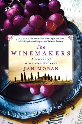 The Winemakers: A Novel of Wine and Secrets 1250091187 Book Cover