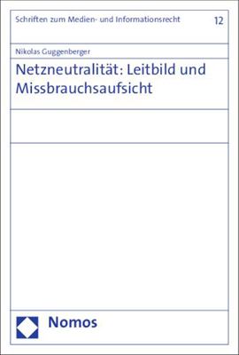 Netzneutralitat: Leitbild Und Missbrauchsaufsicht [German] 3848718316 Book Cover