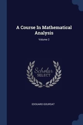 A Course In Mathematical Analysis; Volume 2 1377305368 Book Cover