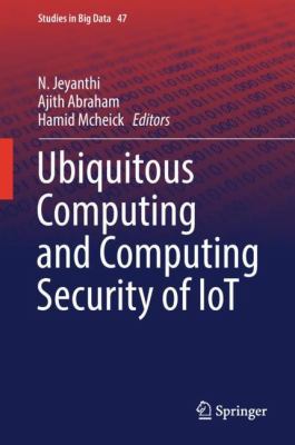 Ubiquitous Computing and Computing Security of Iot 3030015653 Book Cover