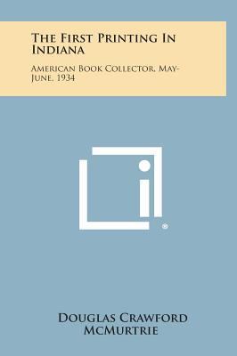 The First Printing in Indiana: American Book Co... 1258526239 Book Cover
