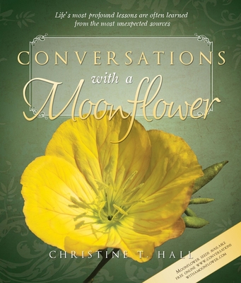 Conversations with a Moonflower 1462143962 Book Cover