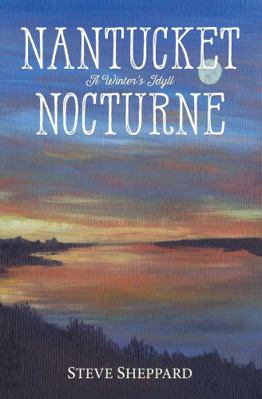 Nantucket Nocturne: A Winter's Idyll            Book Cover