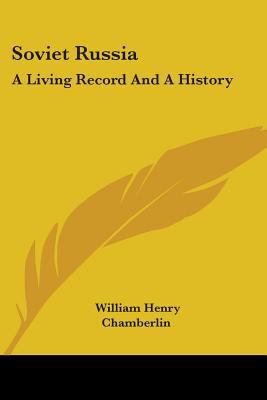 Soviet Russia: A Living Record and a History 0548387346 Book Cover