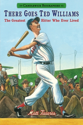 There Goes Ted Williams: Candlewick Biographies... 076367656X Book Cover