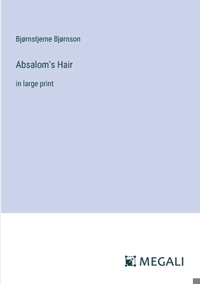Absalom's Hair: in large print 3387038003 Book Cover