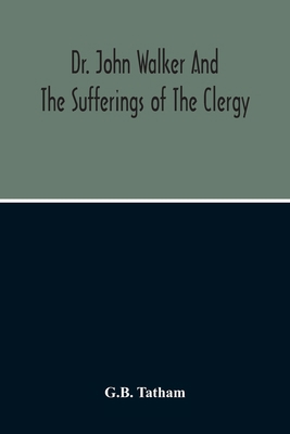 Dr. John Walker And The Sufferings Of The Clergy 935421312X Book Cover