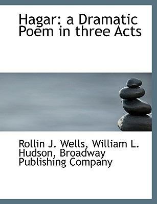 Hagar: A Dramatic Poem in Three Acts 1140404741 Book Cover