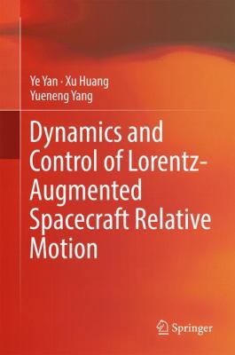 Dynamics and Control of Lorentz-Augmented Space... 9811026025 Book Cover