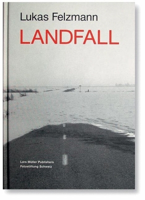 Lukas Felzmann: Landfall 3907078926 Book Cover