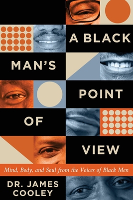 A Black Man's Point of View: Mind, Body, and So... B0C1TJRBYM Book Cover